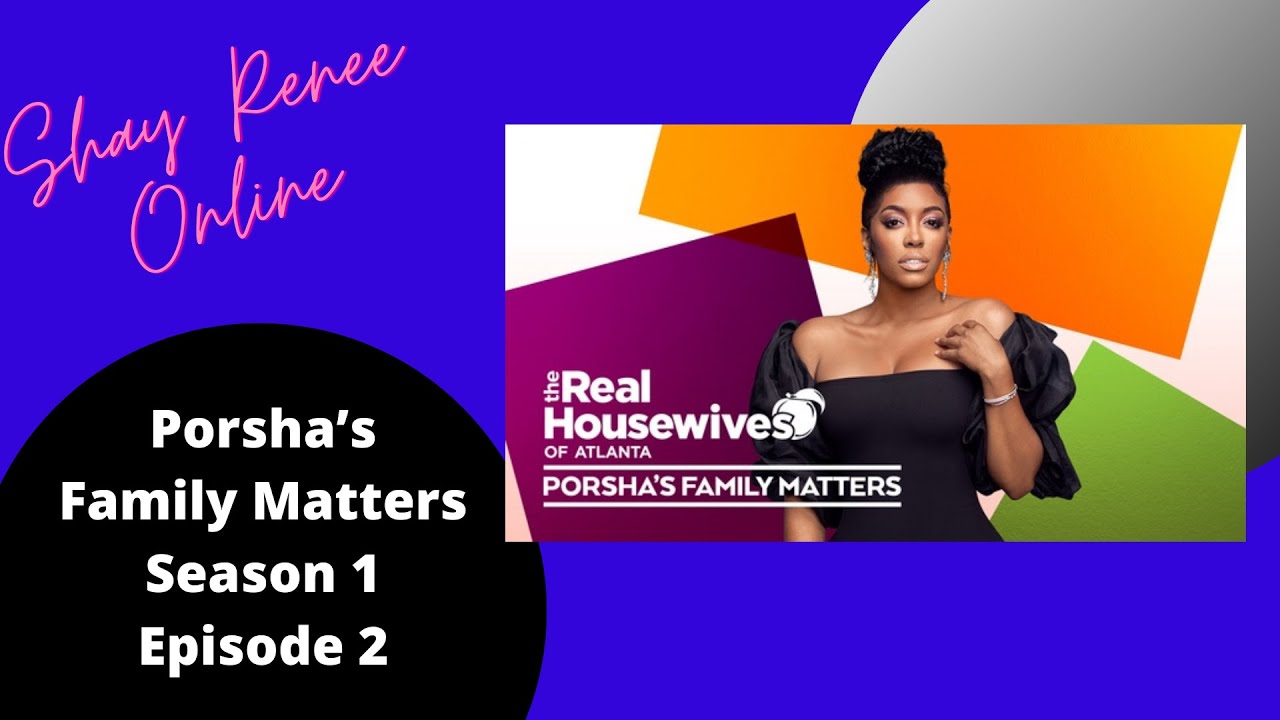 Porsha's Family Matters Episode 2 - YouTube