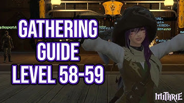 FFXIV 3.0 0686 Gathering Guide Level 58 to 59