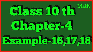 Example 16,17,18 Chapter 4 (Quadratic Equation) Class 10th Math
