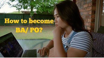 Làm sao để trở thành IT Business Analyst, Product Owner (2024)