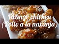 Orange chicken/pollo a la naranja (estilo Panda Express)