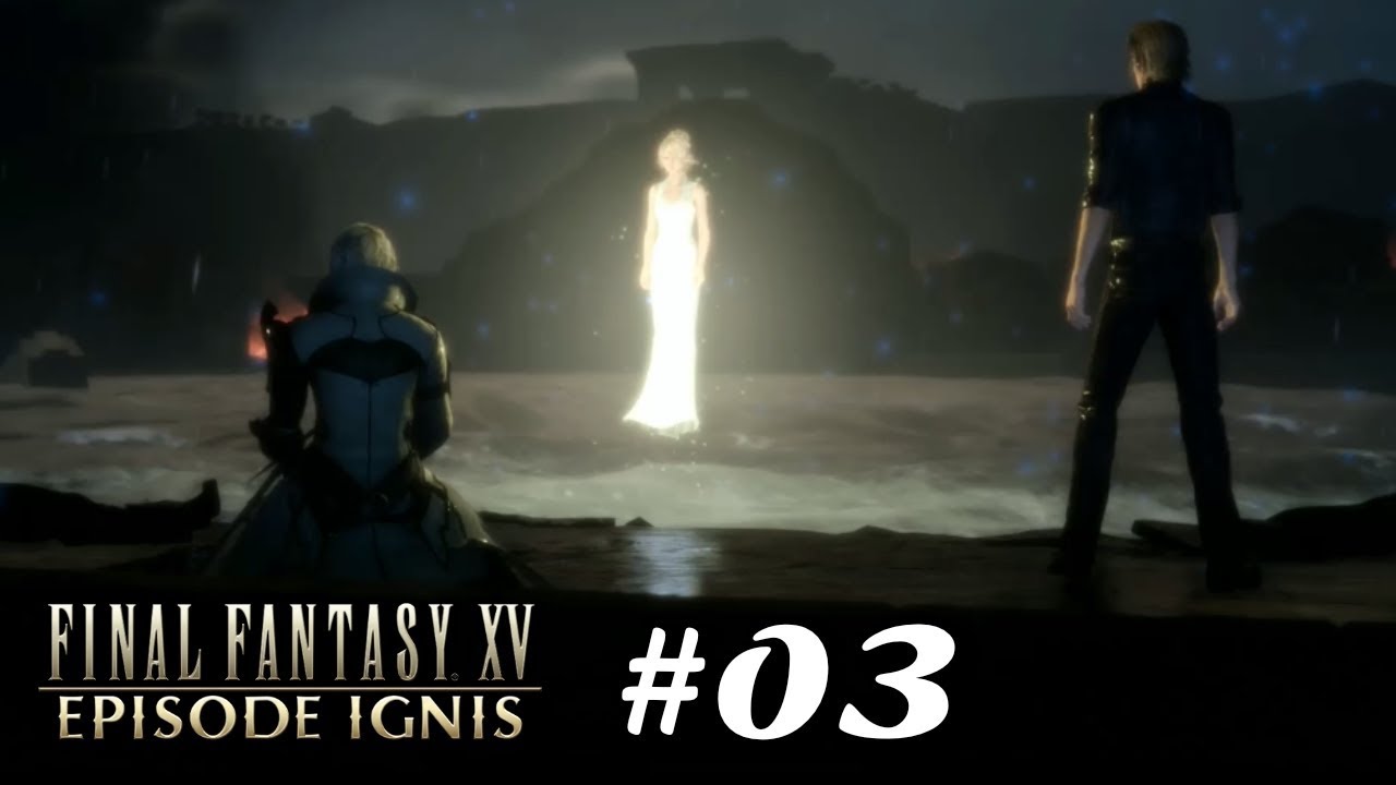 Ff15 エピソードイグニス 3 Dlc 危険な賭け Youtube Ff15 エピソードイグニス 3 Dlc 危険な賭け Youtube