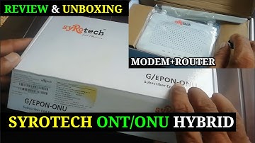 BSNL FTTH Syrotech GEPON-ONU,ONT-HYBRID UNBOXING & DIFFERENCES BETWEEN OTHER ONT,ONU SYROTECH