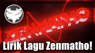 Lagu Intro Zenmatho Pakai Lirik?