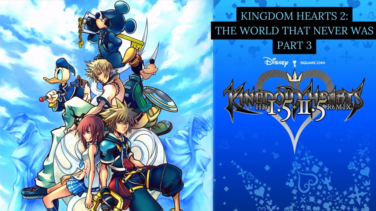 The World That Never Was | Part 3 - Kingdom Hearts 2 - YouTube