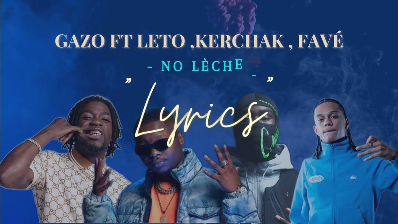 gazo-no-l-che-ft-leto-kerchak-fav-lyrics-youtube