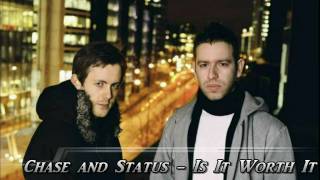 Chase &amp; Status - Is It Worth It [HD]