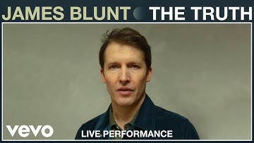 James Blunt - The Truth (Live Performance) | Vevo