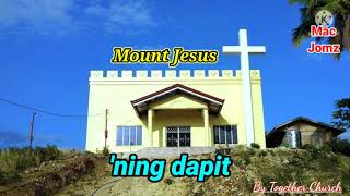 Video thumbnail of "'Ning Dapit lyrics by Together Church"