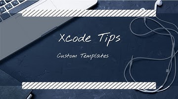 XCode Tips: Custom Templates