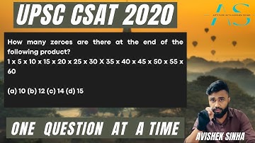 How many zeroes are there at the end of the following product? | UPSC CSAT 2020 | AVISHEK SINHA |