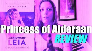 Leia: Princess of Alderaan Book Review (Spoilers)