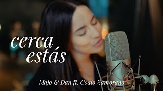 Video thumbnail of "Majo y Dan | Cerca Estás Ft. Coalo Zamorano (Video Oficial)"