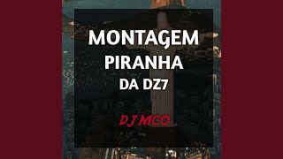 Montagem Piranha Da Dz7 - DJ MCO