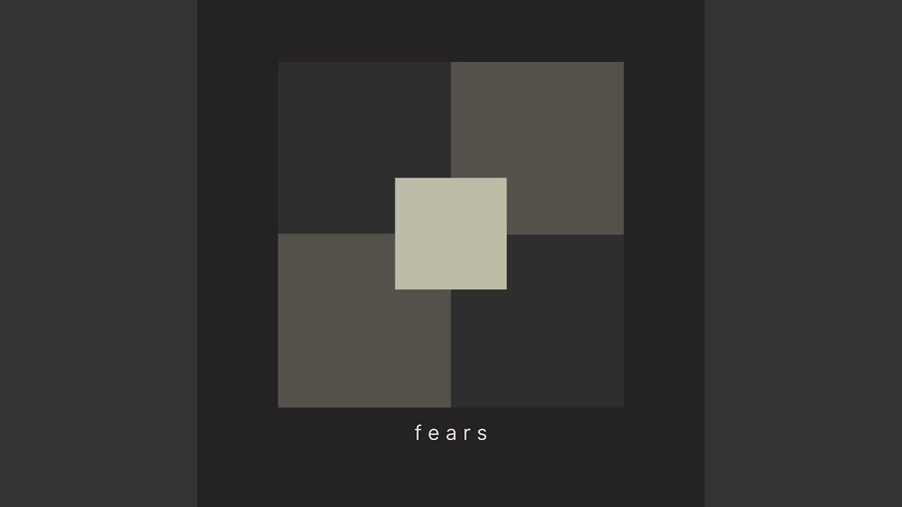 Watch Fears on YouTube Watch Fears on YouTube