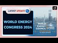 World energy congress 2024 latest update  drishti ias english