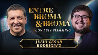 Entre Broma y Broma | Julio César Rodríguez