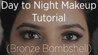 Day to Night Makeup Looks | Full Face Tutorial (Bronze Bombshell)