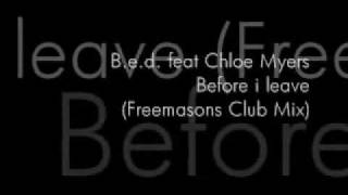 B.e.d. feat. Chloë Myers - Before I Leave (Freemasons Club Mix) HQ AUDIO 2009