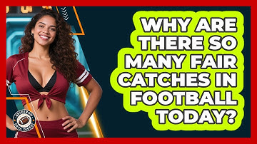 Why Are There So Many Fair Catches In Football Today? - Gridiron Data Digest