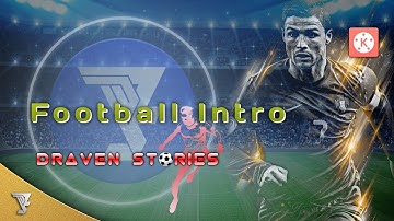 Cara Membuat Intro Sepak Bola #2 || Kinemaster Project