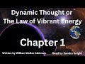 Dynamic Thought or - The Law of Vibrant Energy - Chapter 1