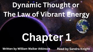 Dynamic Thought or - The Law of Vibrant Energy - Chapter 1