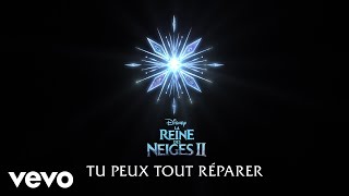 Video thumbnail of "Emmylou Homs - Tout réparer (De "La Reine des Neiges 2"/Lyric Video)"