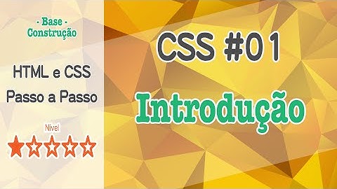 [CSS: Base] Introdução do CSS | passo a passo - 1/5