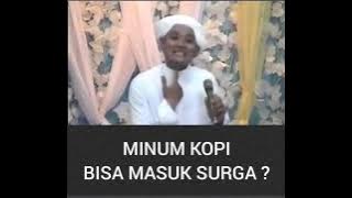 muslim minum kopi aja bisa masuk surga