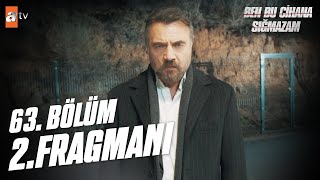 Ben Bu Cihana Sığmazam 63. Bölüm 2. Fragmanı | ''Harekete geçiyoruz"