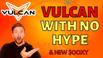 VULCAN BLOCKCHAIN OOXY UPDATE | NO HYPE REVIEW