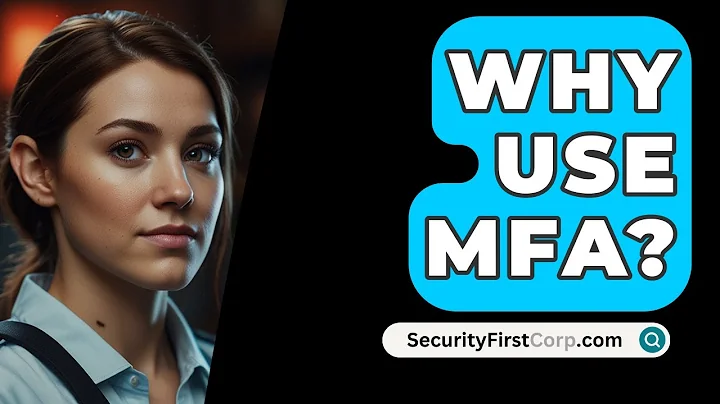 Why Use MFA? - SecurityFirstCorp.com