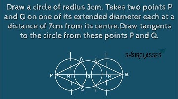 Draw a circle of radius 3cm. Takes two points P and Q on one of its extended diameter each at a.