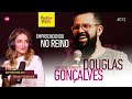 EMPREENDENDO NO REINO! COM DOUGLAS GONÇALVES (JESUSCOPY)