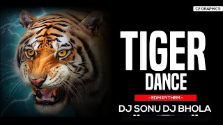 Tiger 🐅🐅 Dance Remix Dj Song Dj Sonu Pandey