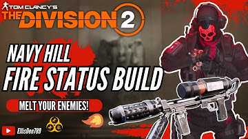 Navy Hill FIRE STATUS EFFECT ECLIPSE PROTOCOL BUILD - The Division 2