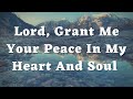 Lord, Grant Me Your Peace In My Heart And Soul - A Short Prayer to God - Daily Prayers #352