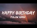 Happy Birthday Polow Remix Lyrics