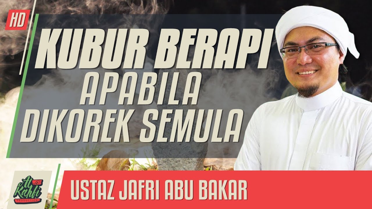 Ustaz Jafri Abu Bakar - Kubur Berapi Apabila Dikorek Semula #