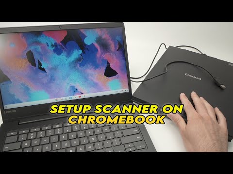 How to Setup an USB Scanner on a Chromebook Laptop