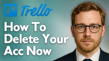 How To Delete Your Trello Account Now! [2025 Guide]