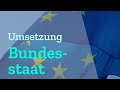 Umsetzung des Integrationsmodells Bundesstaat in der EU [Integrationsmodelle | Kein Staatenbund?]