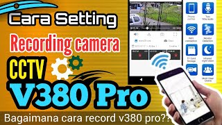 Cara Setting Recording Aplikasi CCTV V380 Pro screenshot 5