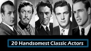 20 Handsomest Classic Actors