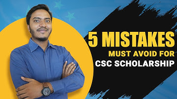 5 mistakes you must avoid for getting CSC Scholarship in China | Study in China.