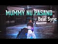Mummy nu pasand  bgmi fastest best fastest sync montage  psycho guruji