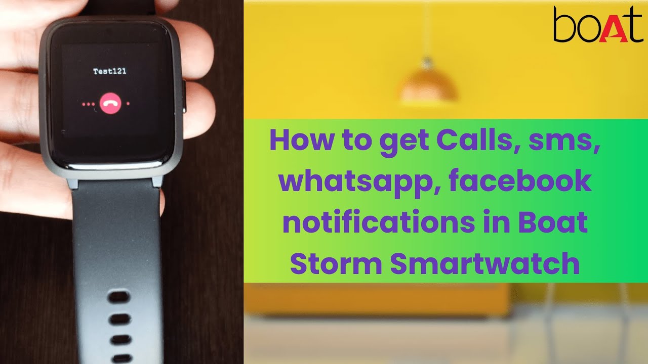 How To Get Calls, Sms And Whatsapp Notifications In Boat Storm Smartwatch