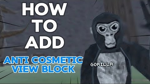 How to stop cosmetics blocking your vision in your gorilla tag fan game!