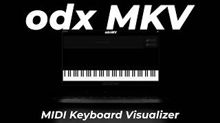 odx MKV – Visualize Your MIDI Playing in Real Time